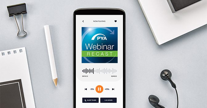 PYA Webinars Now Available on the Go